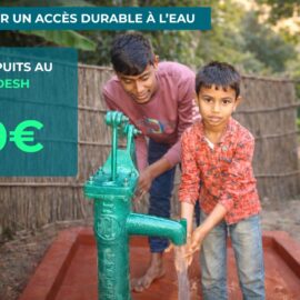 Construire un puits au Bangladesh – Don pour l’accès à l’eau potable